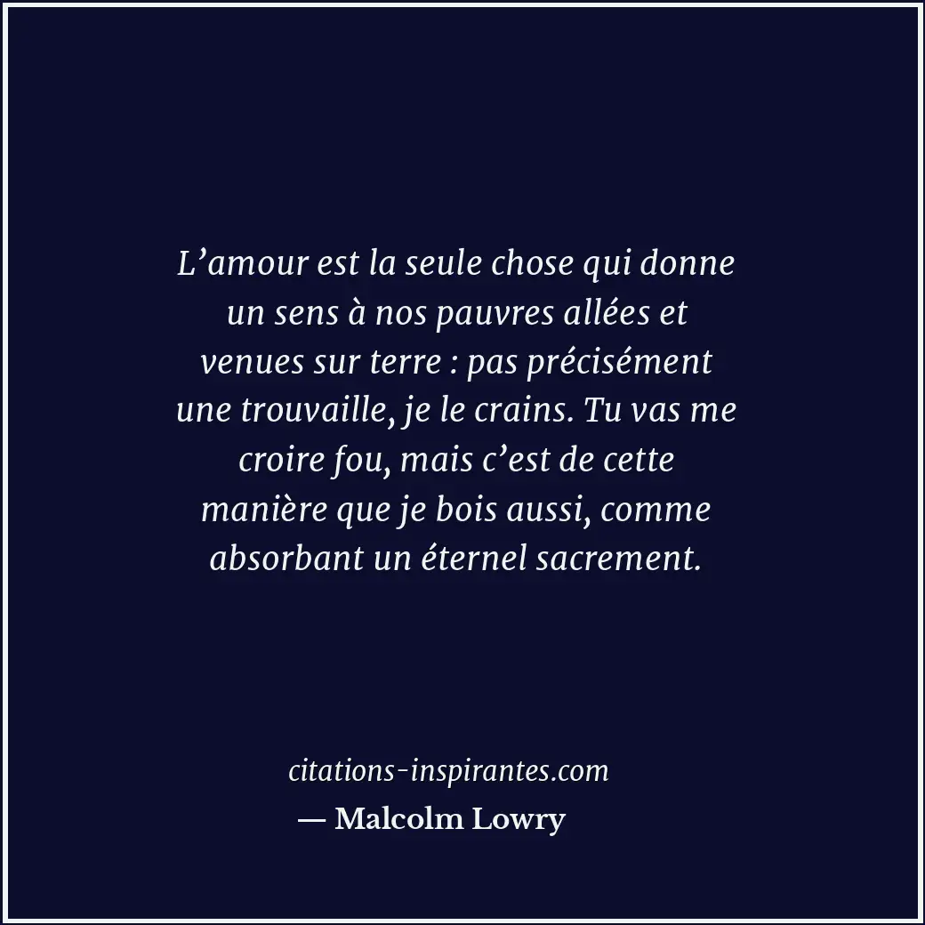 Citation de Malcolm Lowry
