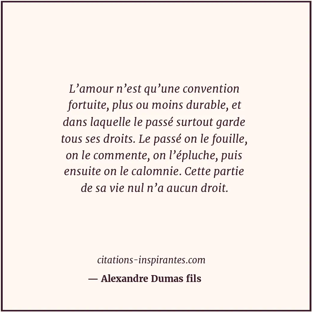 Citation de Alexandre Dumas fils