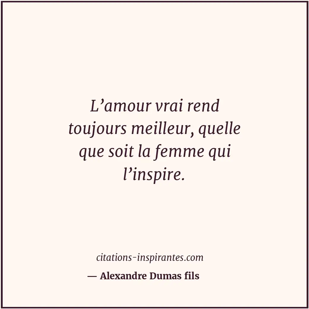 Citation de Alexandre Dumas fils