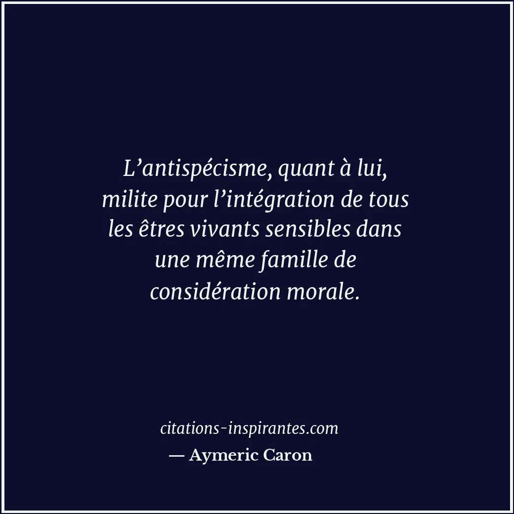 Citation de Aymeric Caron