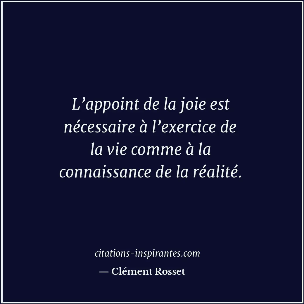 Citation de Clément Rosset