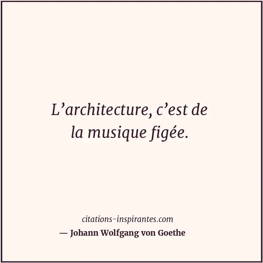 Citation de Johann Wolfgang von Goethe