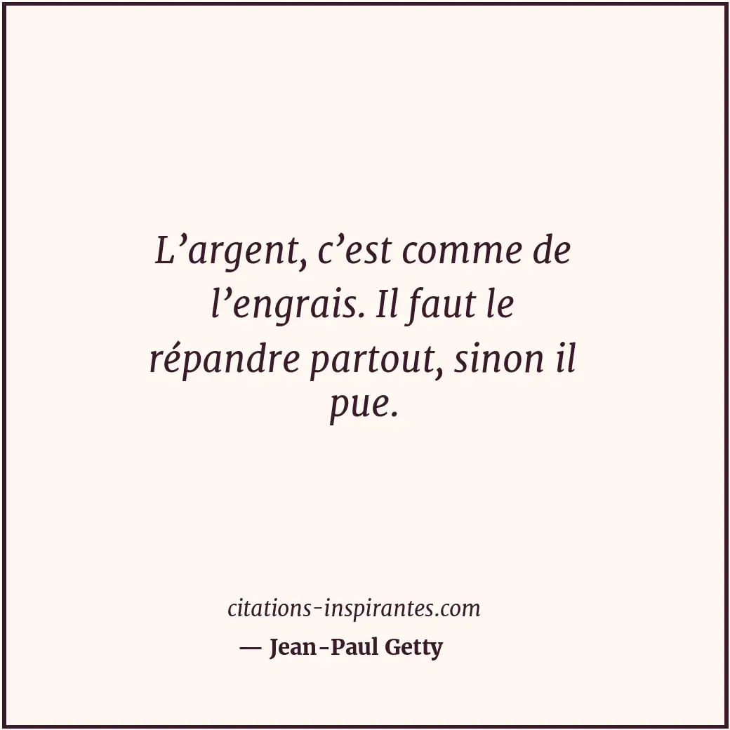 Citation de Jean-Paul Getty