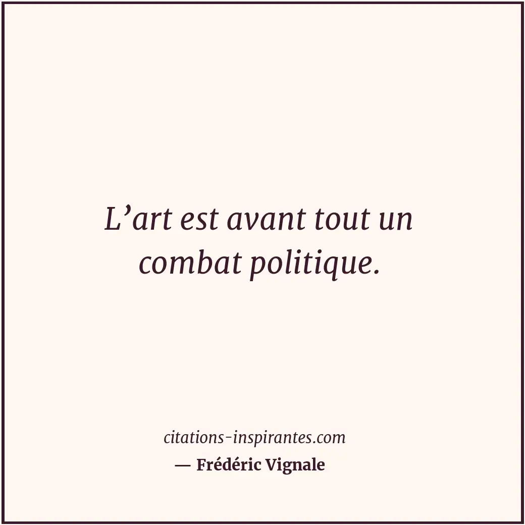 Citation de Frédéric Vignale