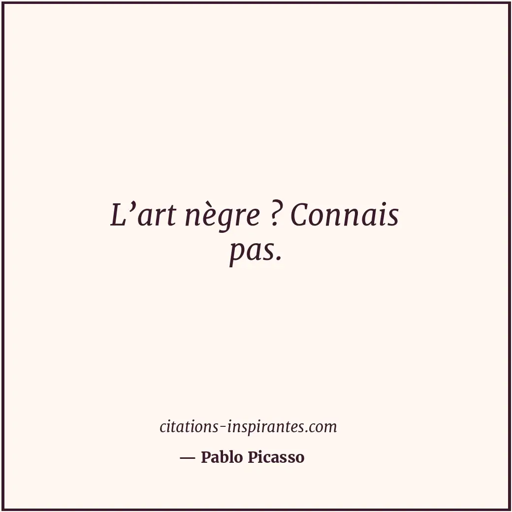 Citation de Pablo Picasso