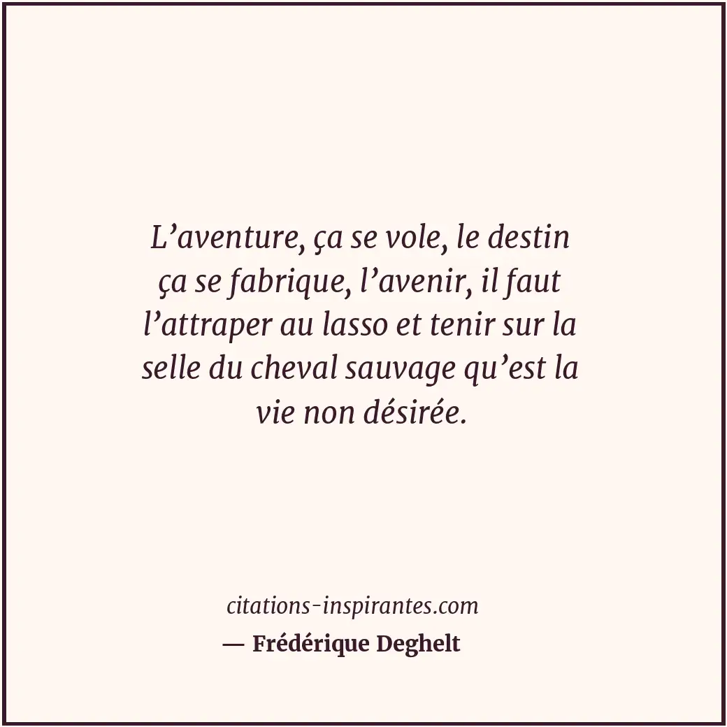 Citation de Frédérique Deghelt