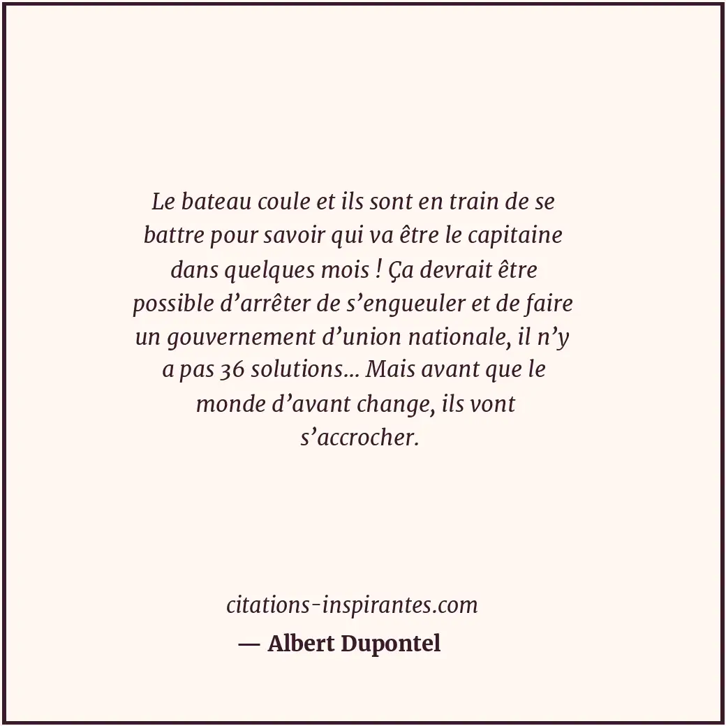 Citation de Albert Dupontel