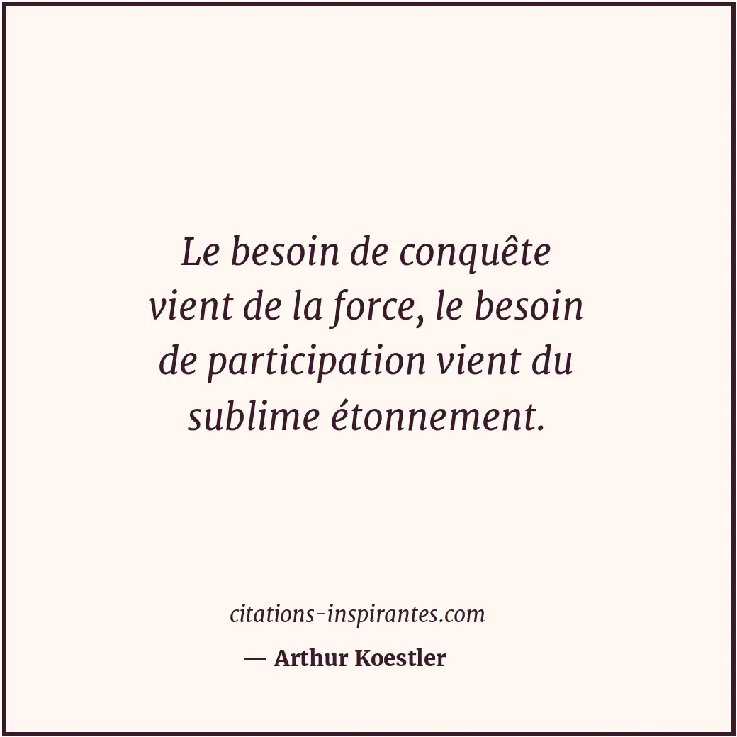 Citation de Arthur Koestler