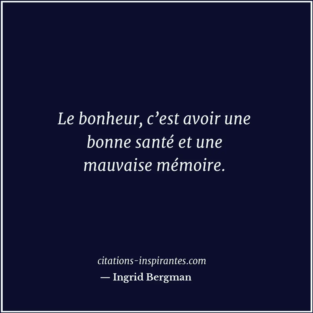 Citation de Ingrid Bergman
