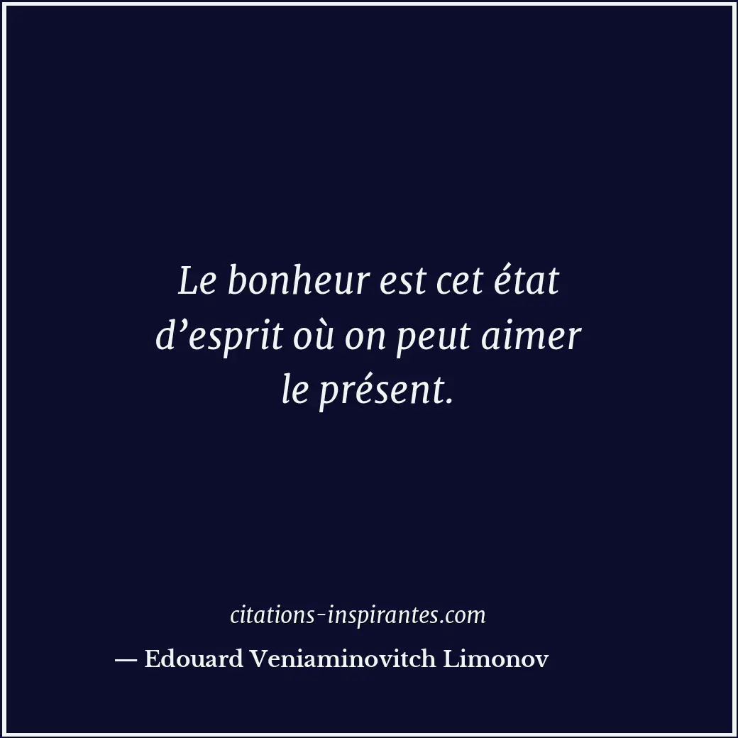 Citation de Edouard Veniaminovitch Limonov