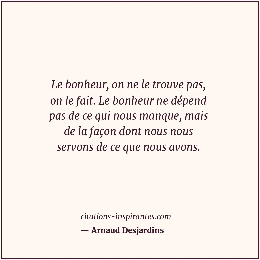 Citation de Arnaud Desjardins