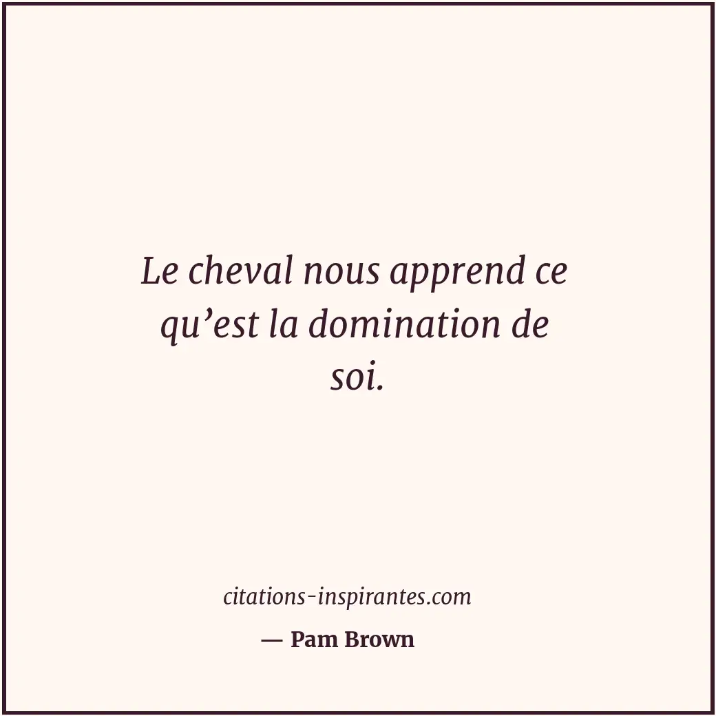 Citation de Pam Brown