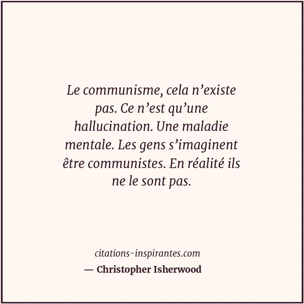 Citation de Christopher Isherwood