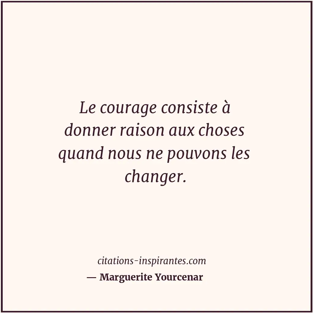 Citation de Marguerite Yourcenar