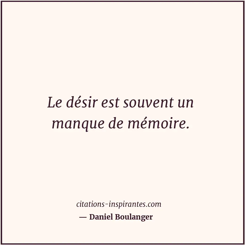 Citation de Daniel Boulanger
