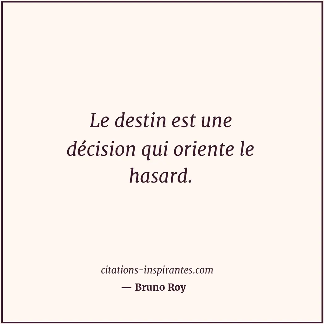 Citation de Bruno Roy
