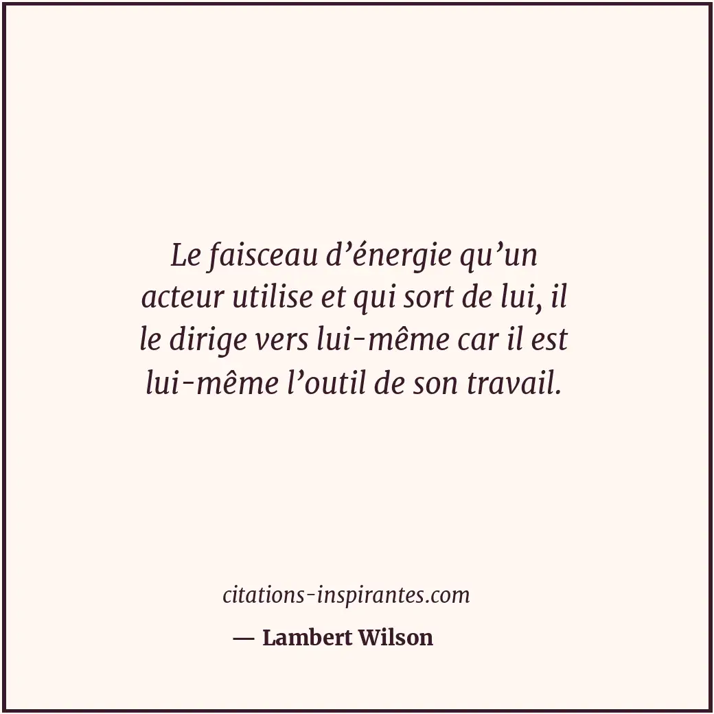 Citation de Lambert Wilson
