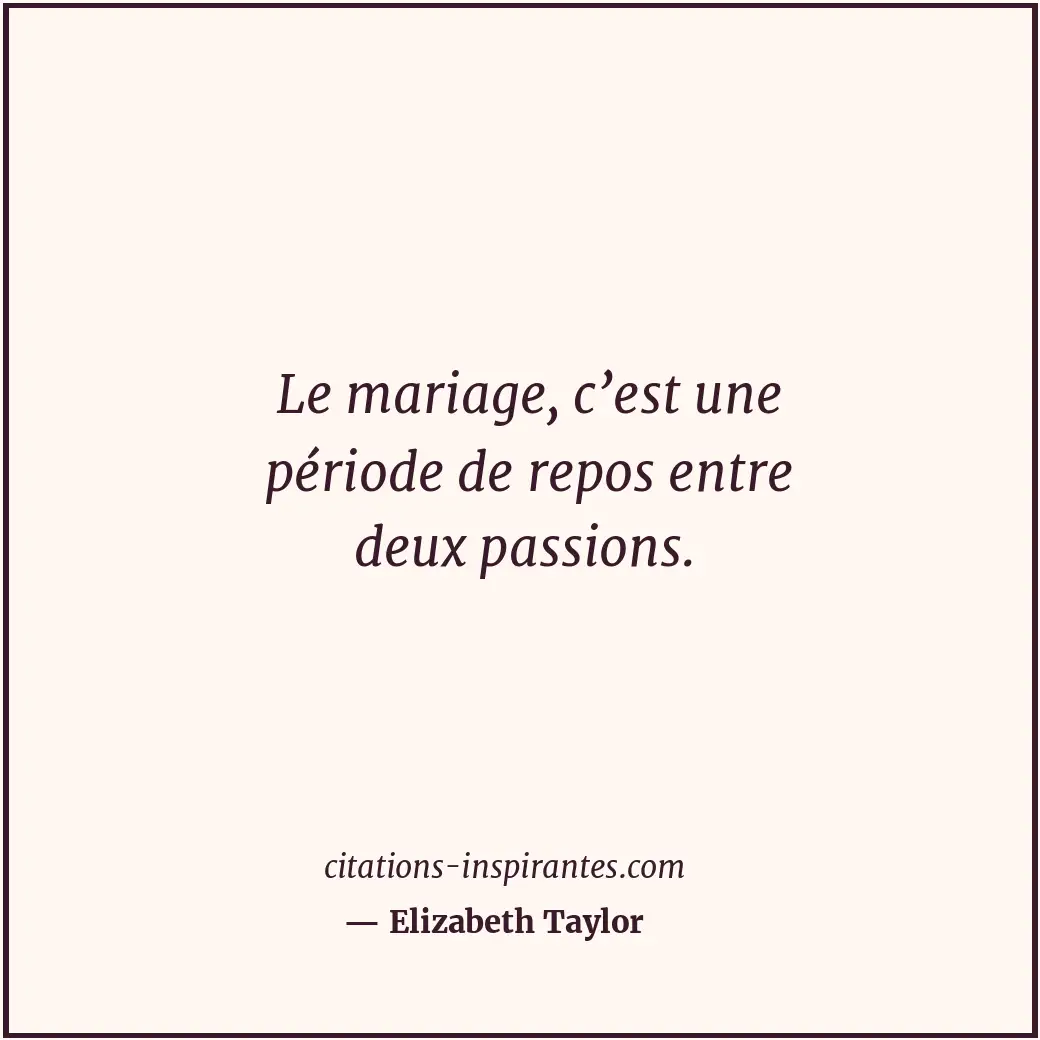 Citation de Elizabeth Taylor