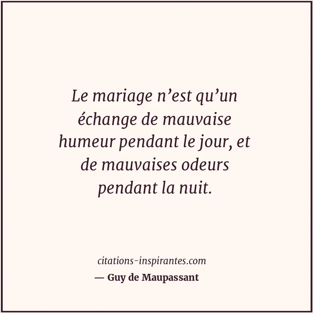 Citation de Guy de Maupassant