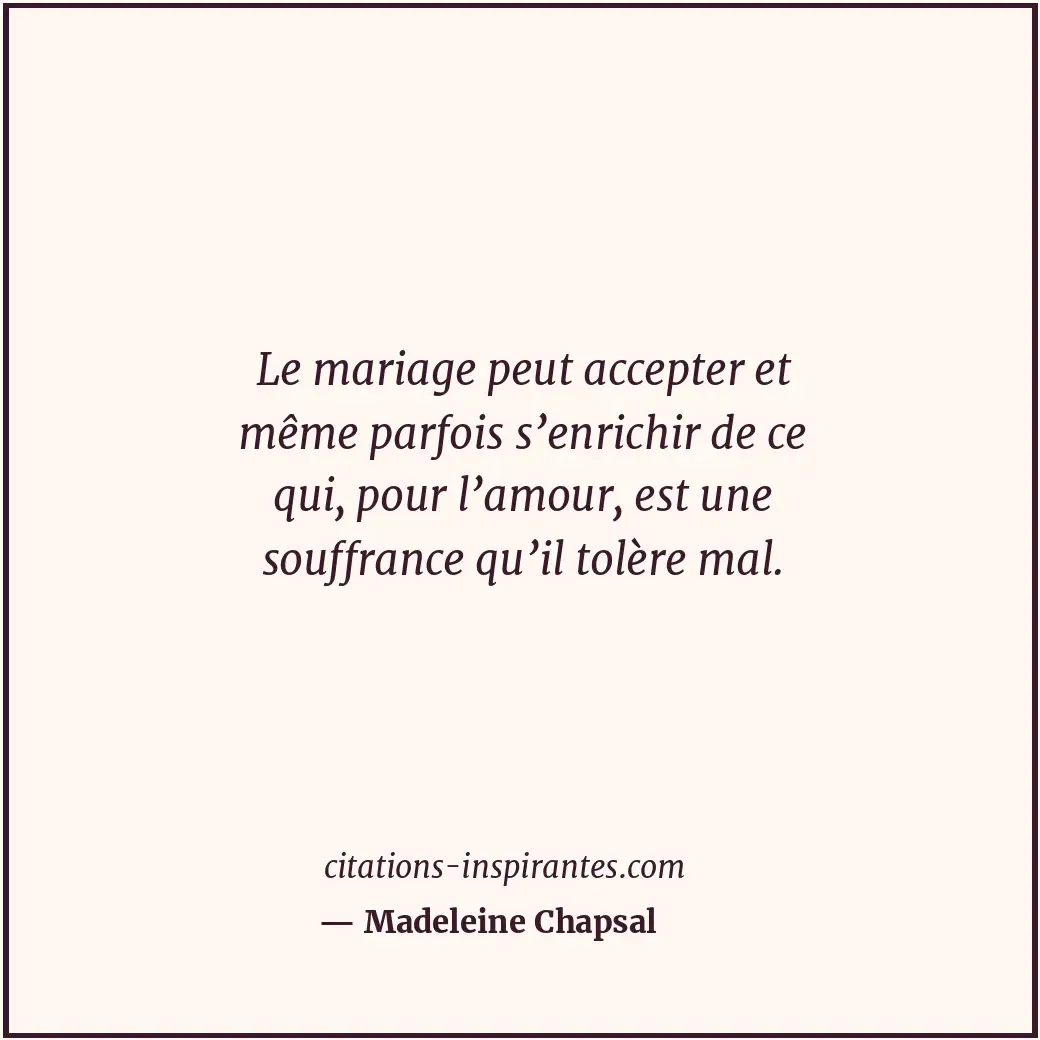Citation de Madeleine Chapsal
