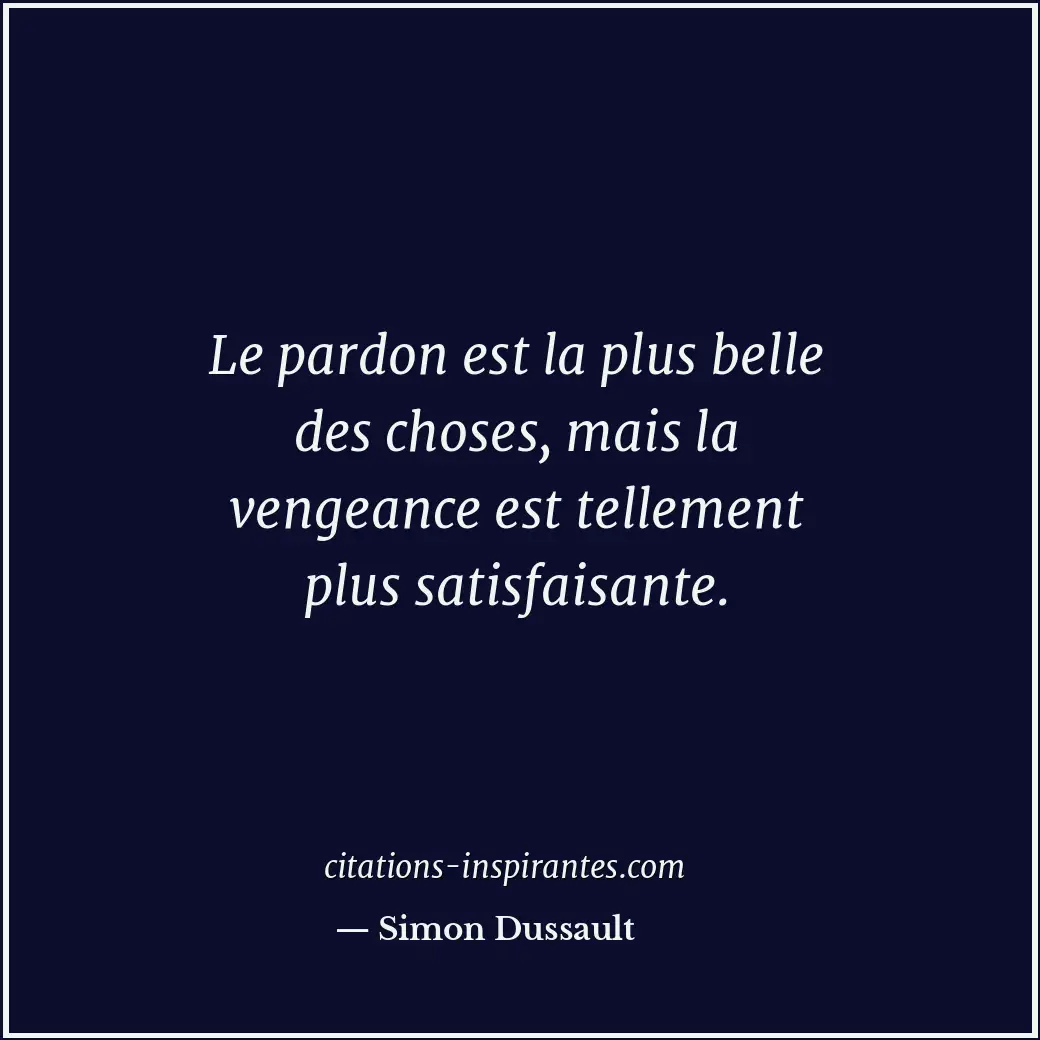 Citation de Simon Dussault