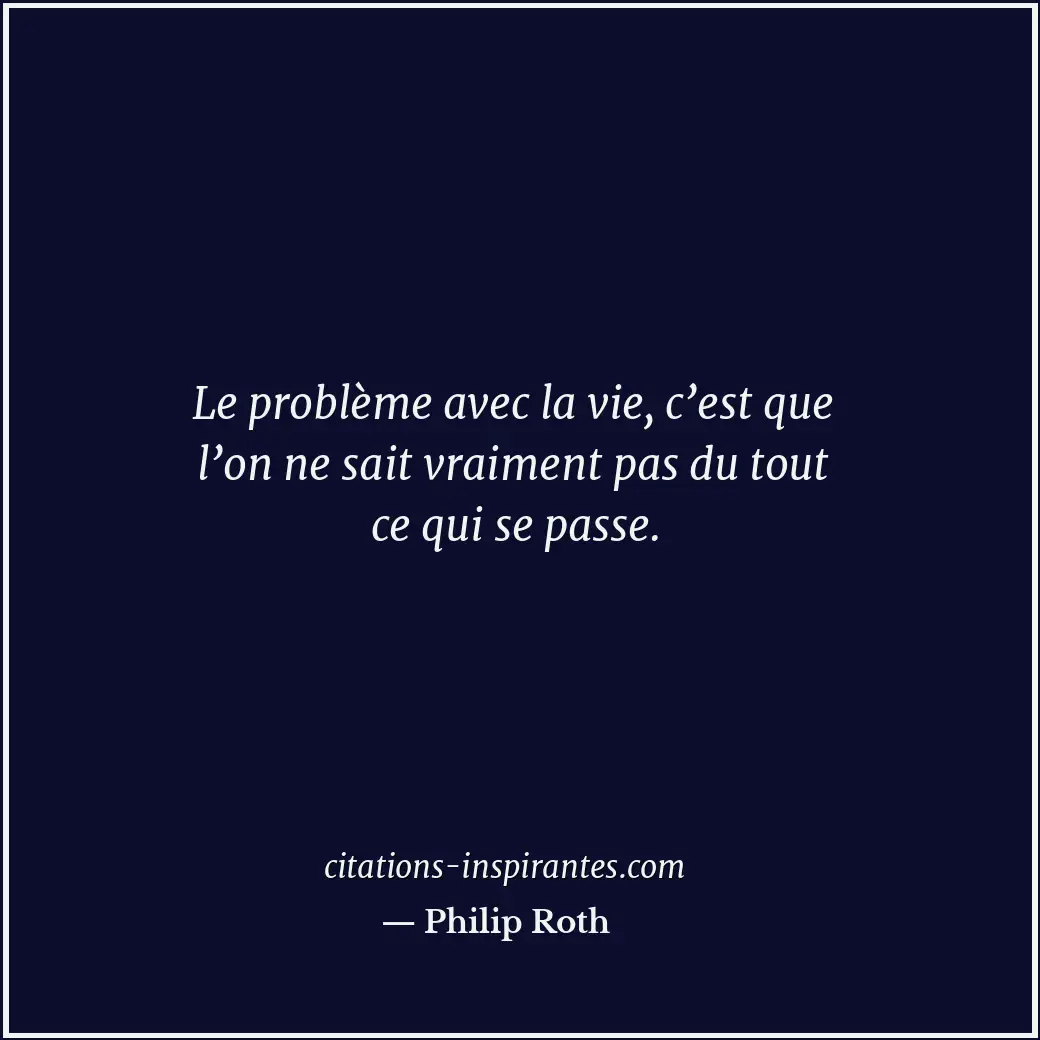 Citation de Philip Roth