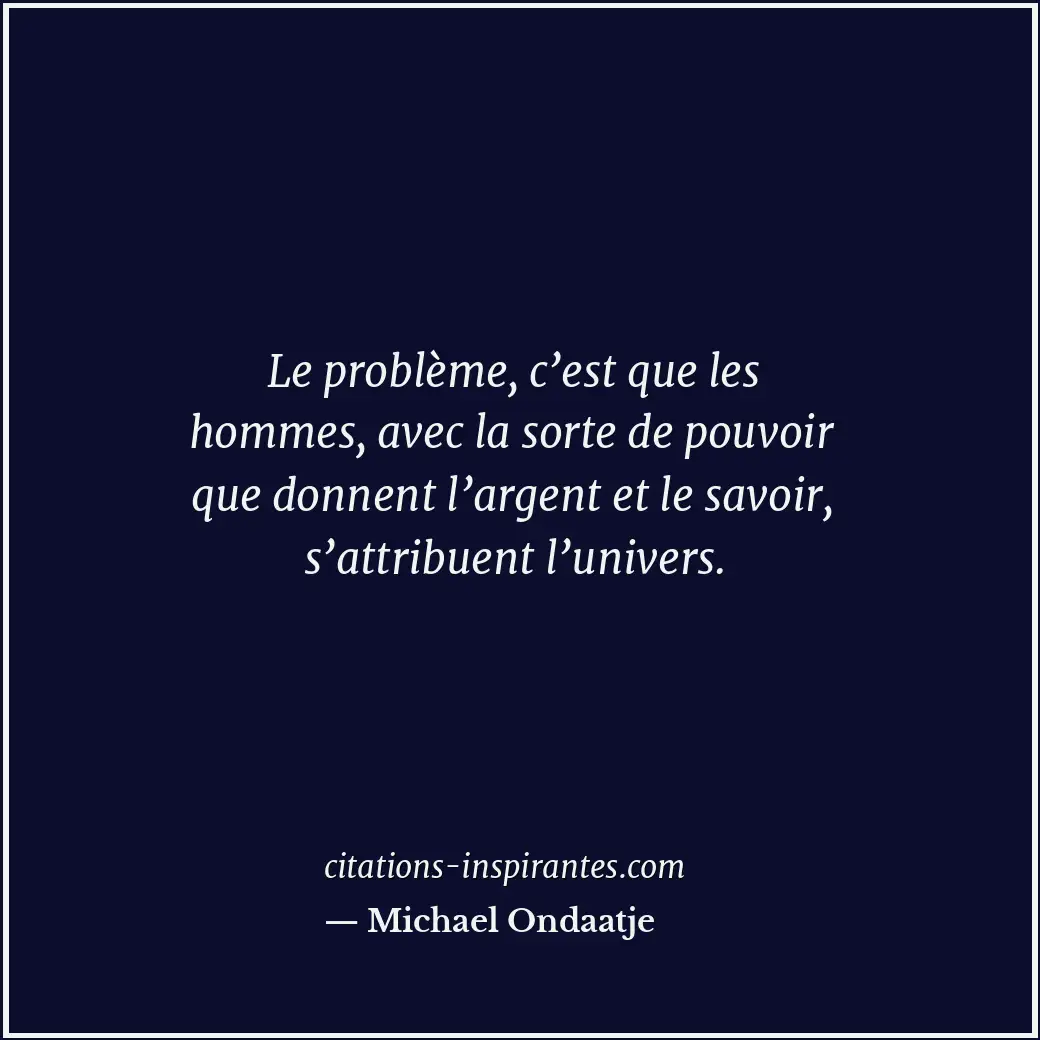 Citation de Michael Ondaatje