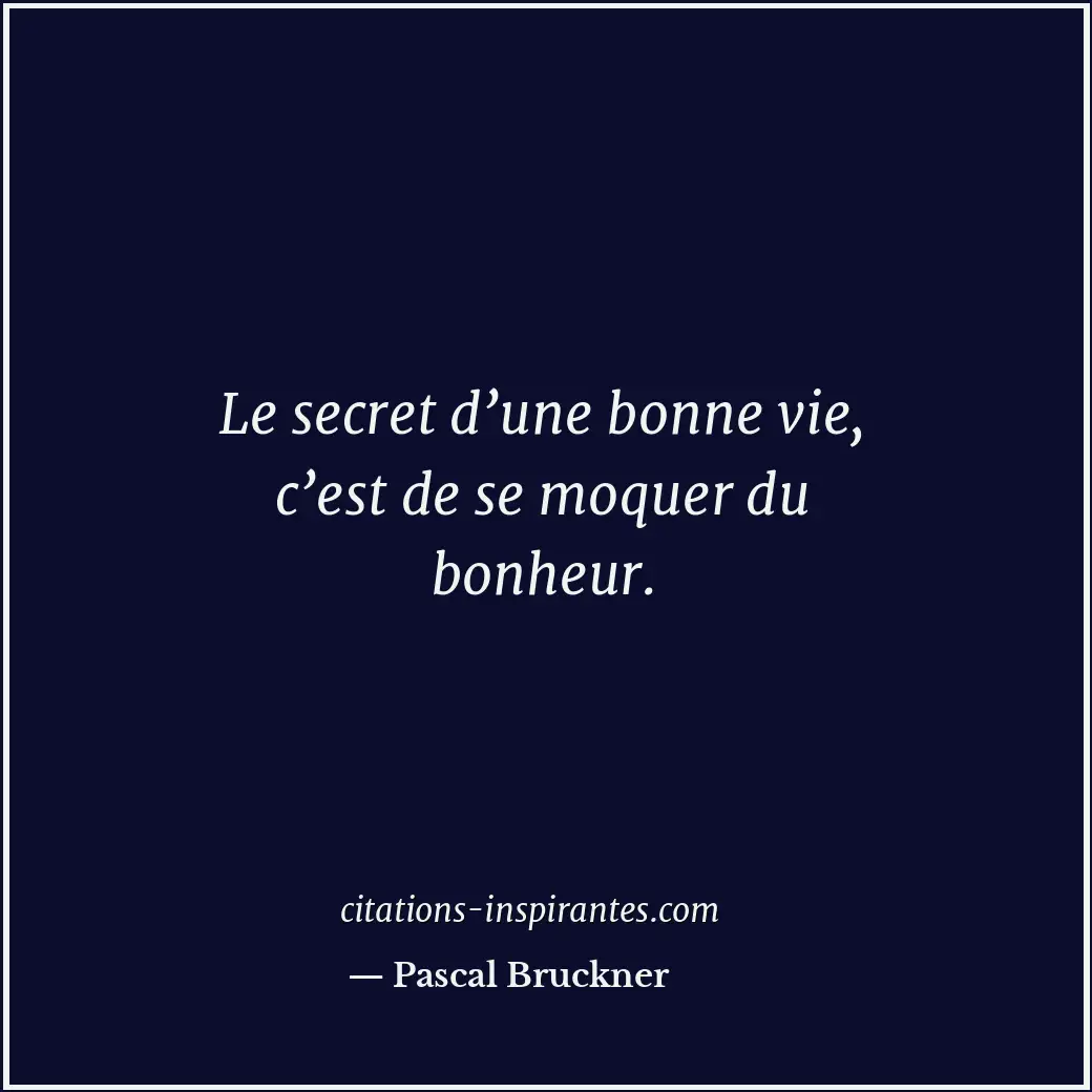 Citation de Pascal Bruckner