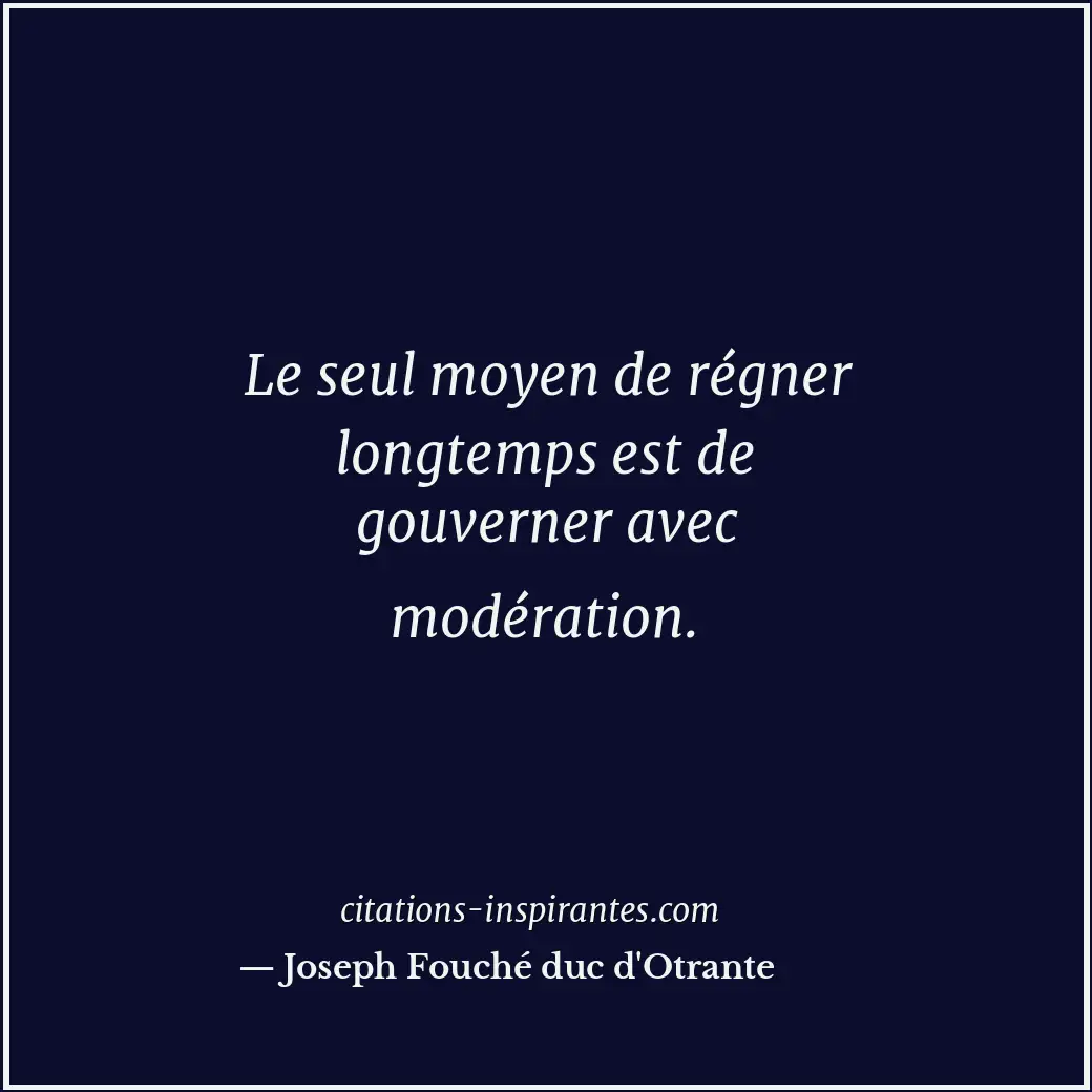Citation de Joseph Fouché duc d'Otrante