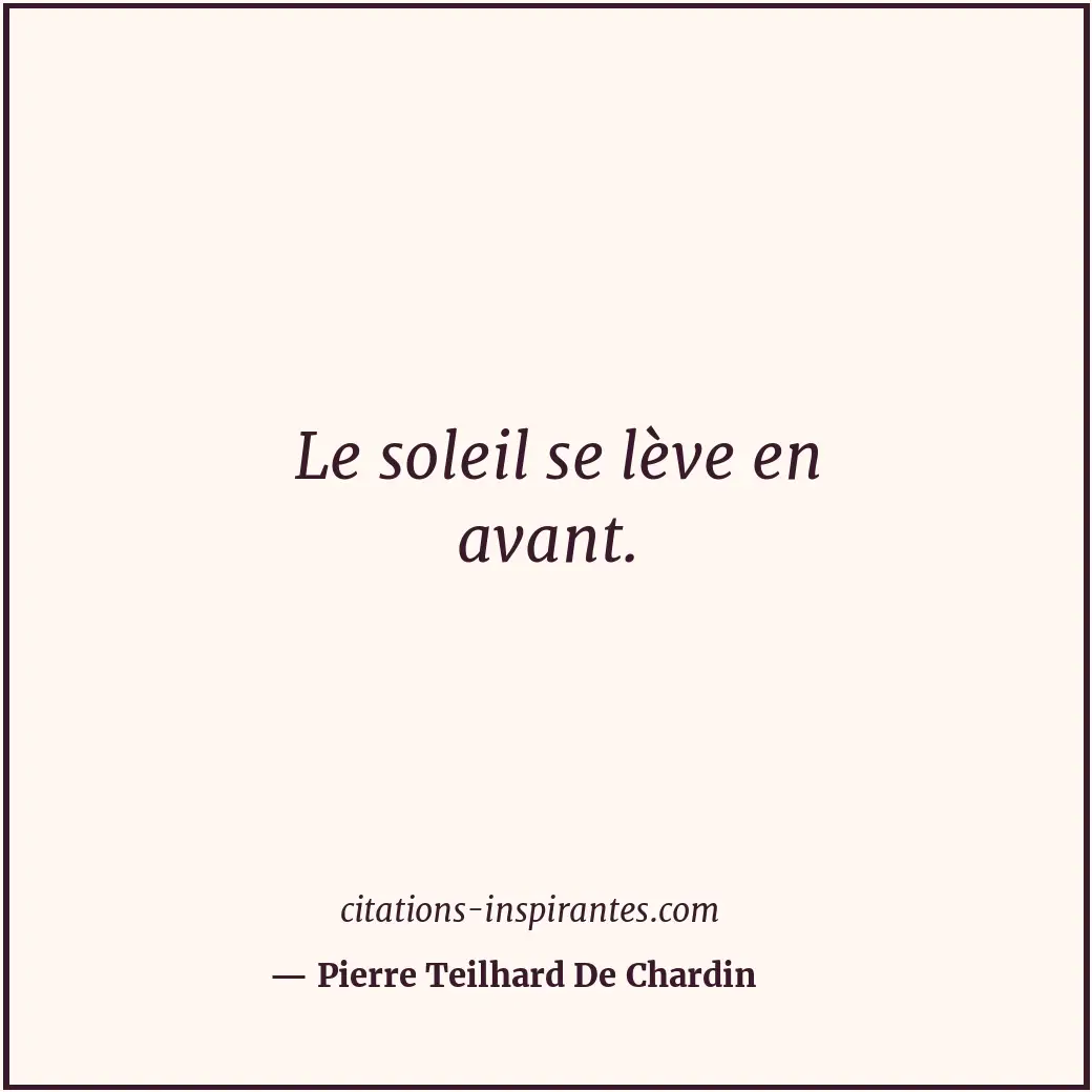 Citation de Pierre Teilhard De Chardin