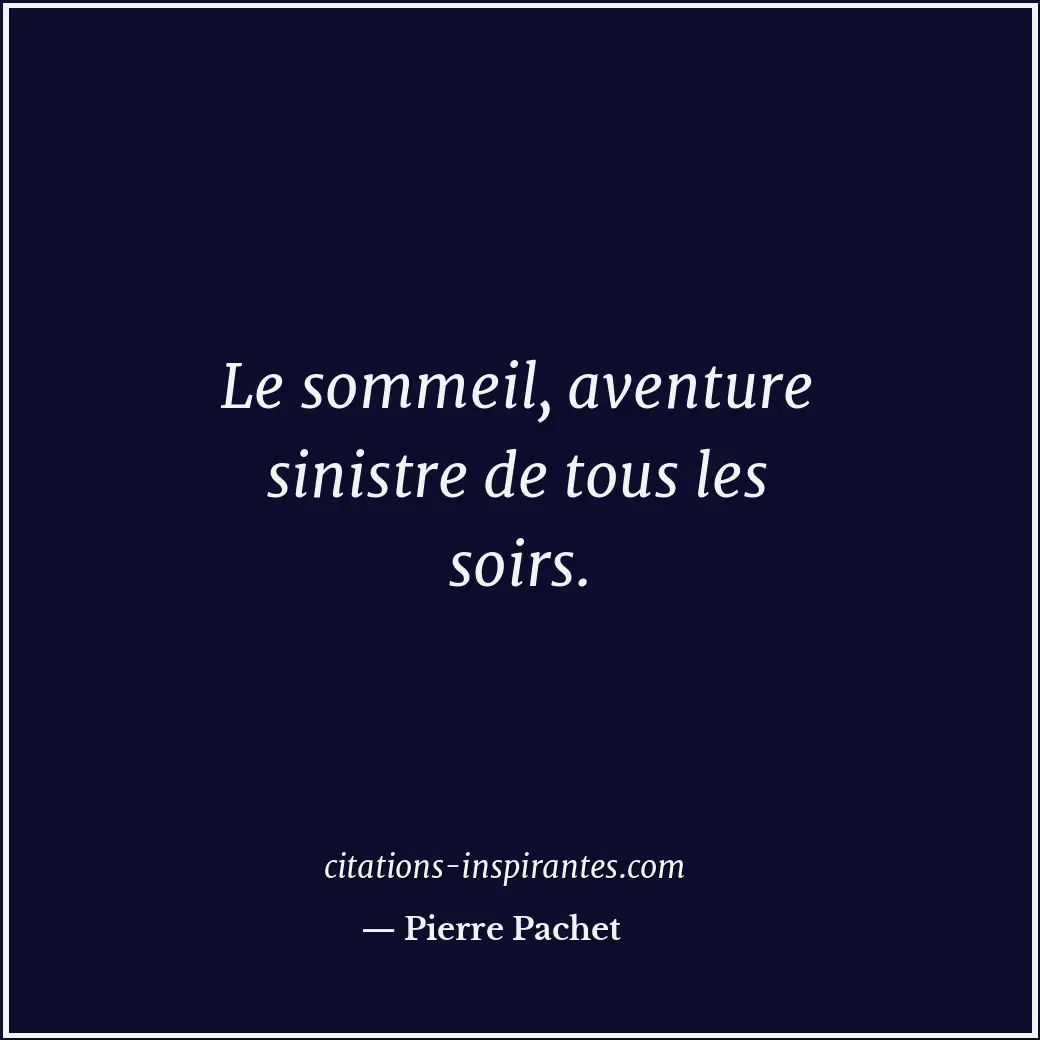 Citation de Pierre Pachet