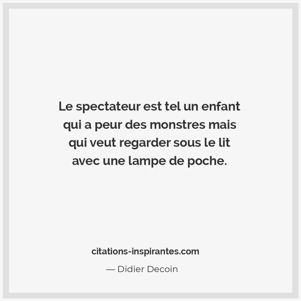 Citation de Didier Decoin