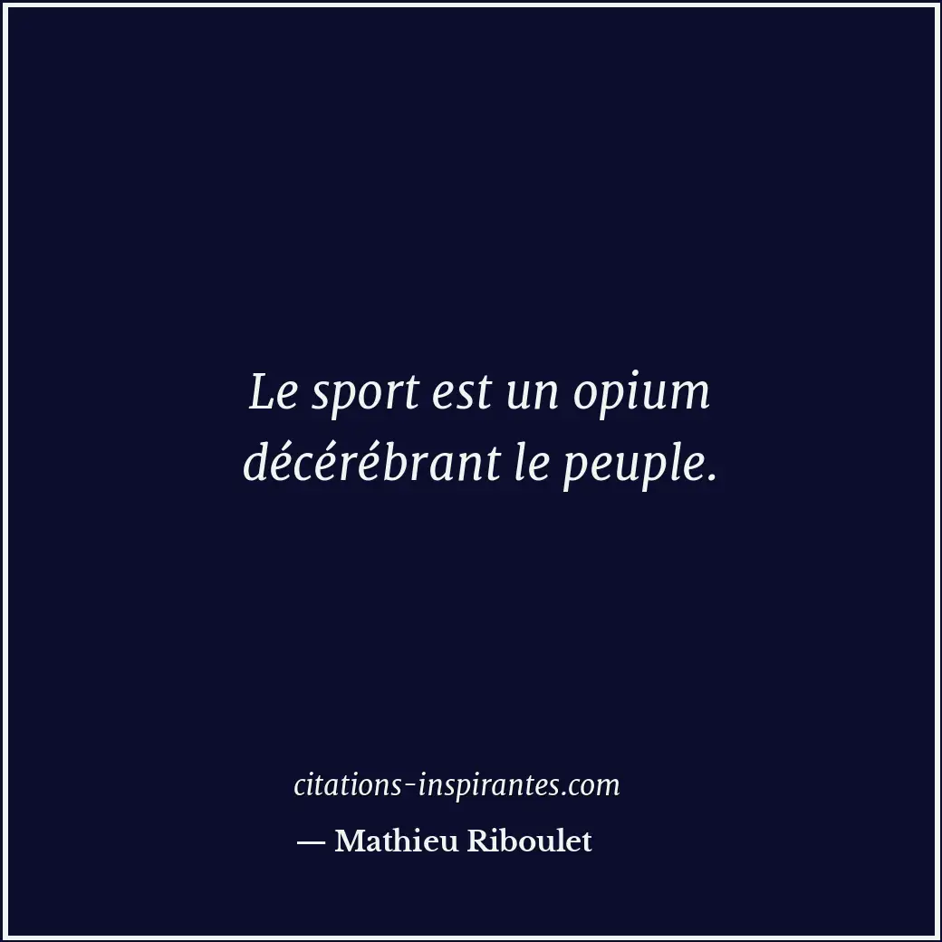 Citation de Mathieu Riboulet
