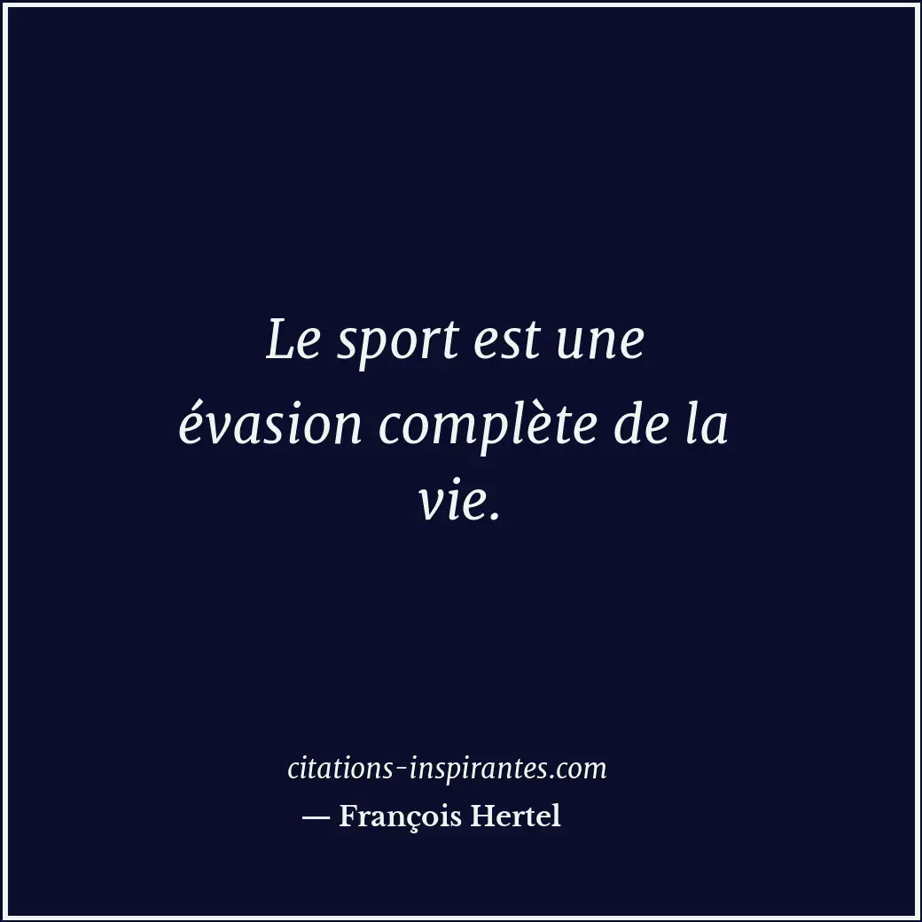 Citation de François Hertel