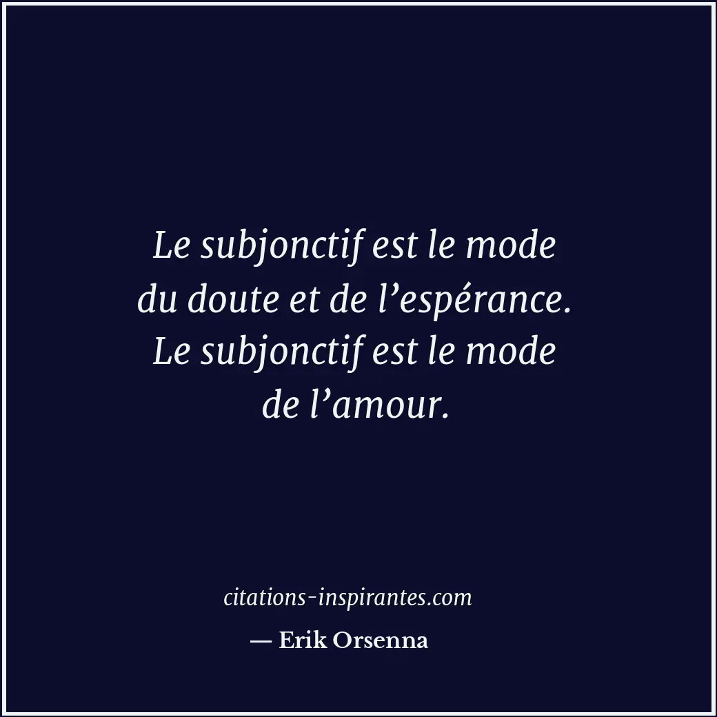 Citation de Erik Orsenna
