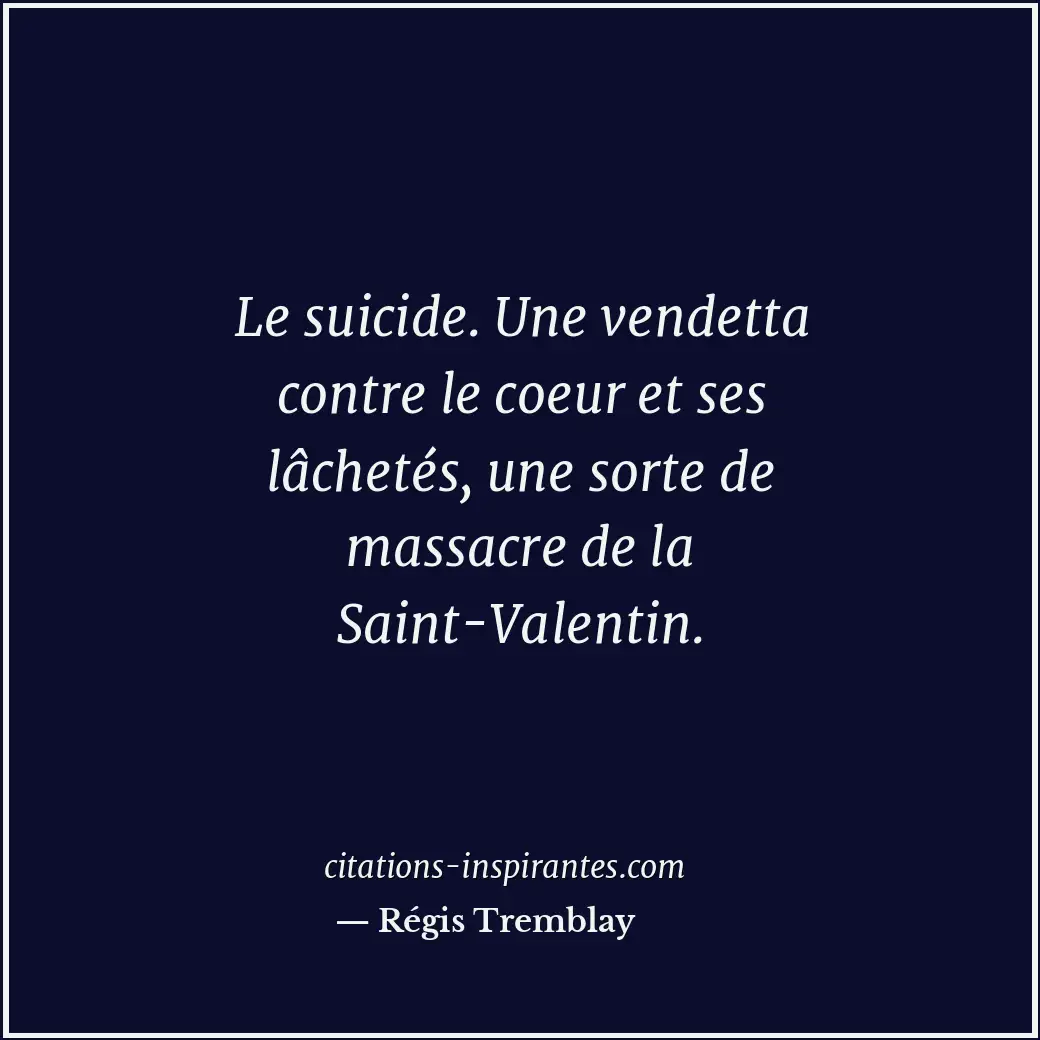 Citation de Régis Tremblay