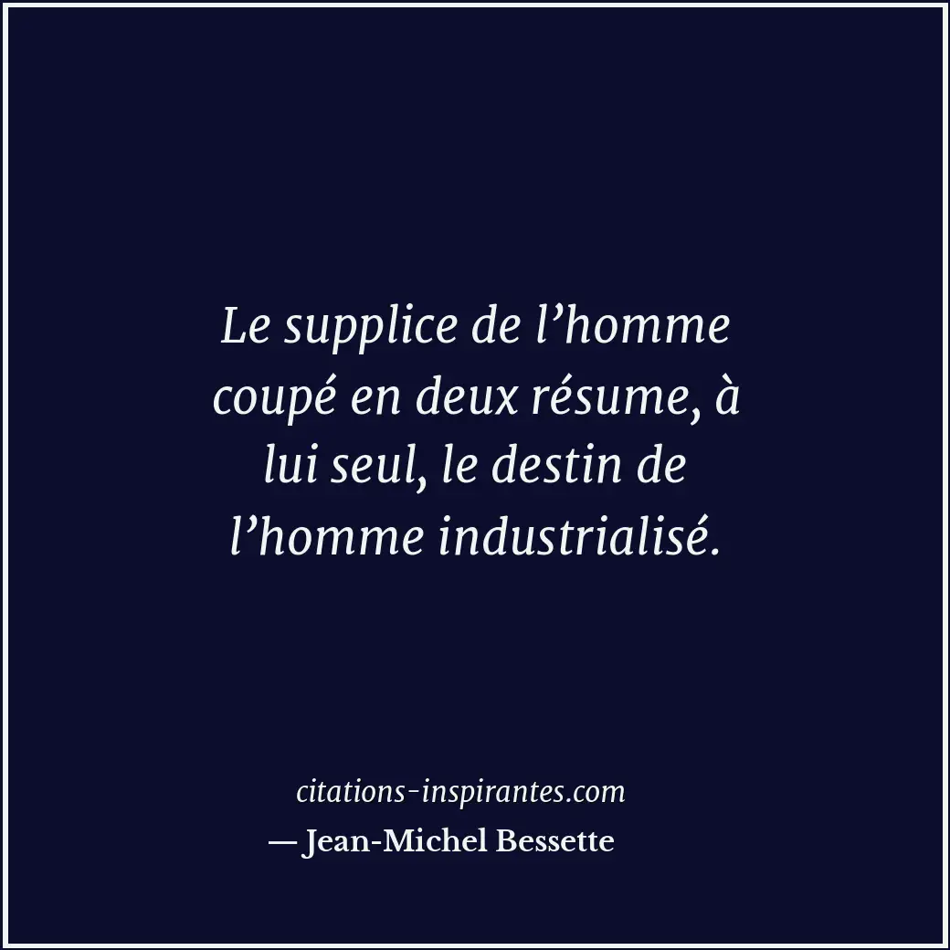 Citation de Jean-Michel Bessette