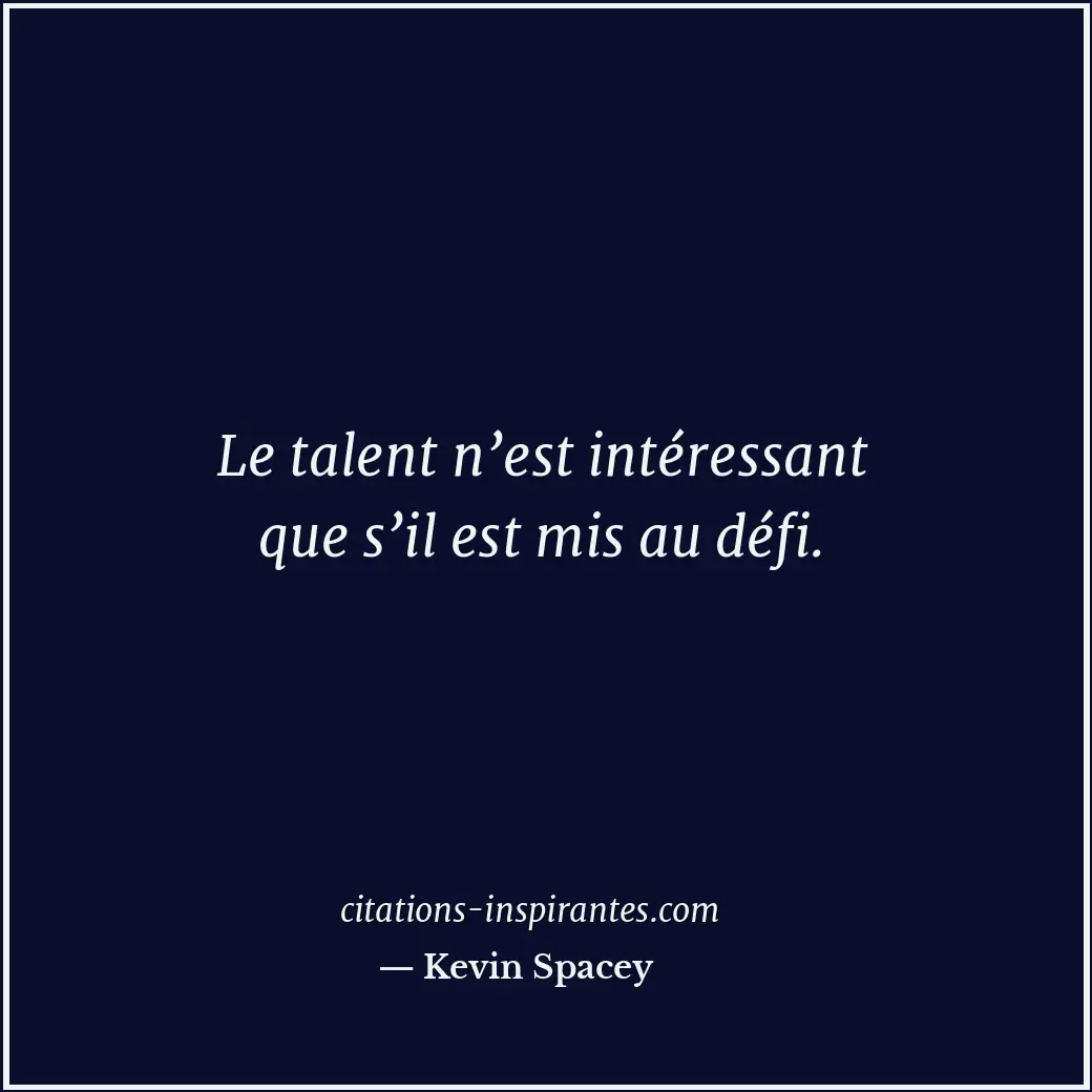 Citation de Kevin Spacey
