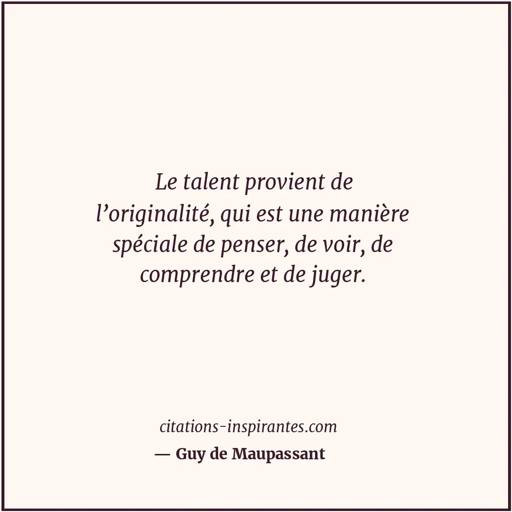 Citation de Guy de Maupassant