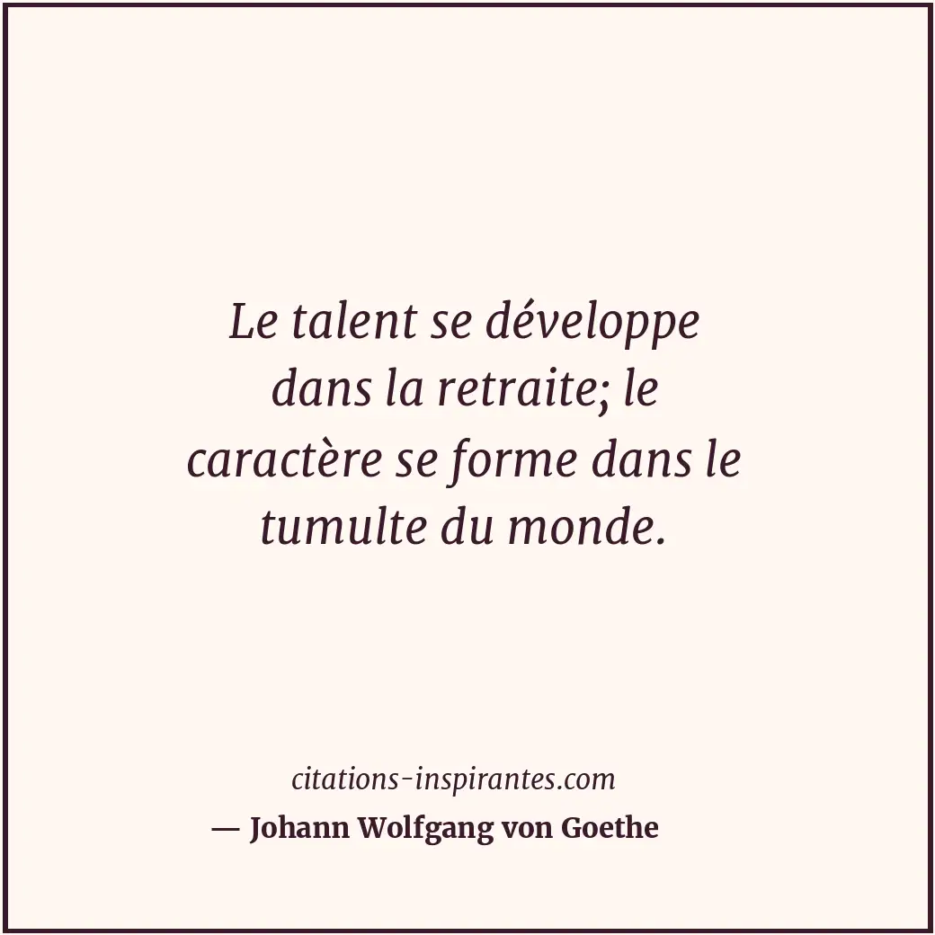 Citation de Johann Wolfgang von Goethe