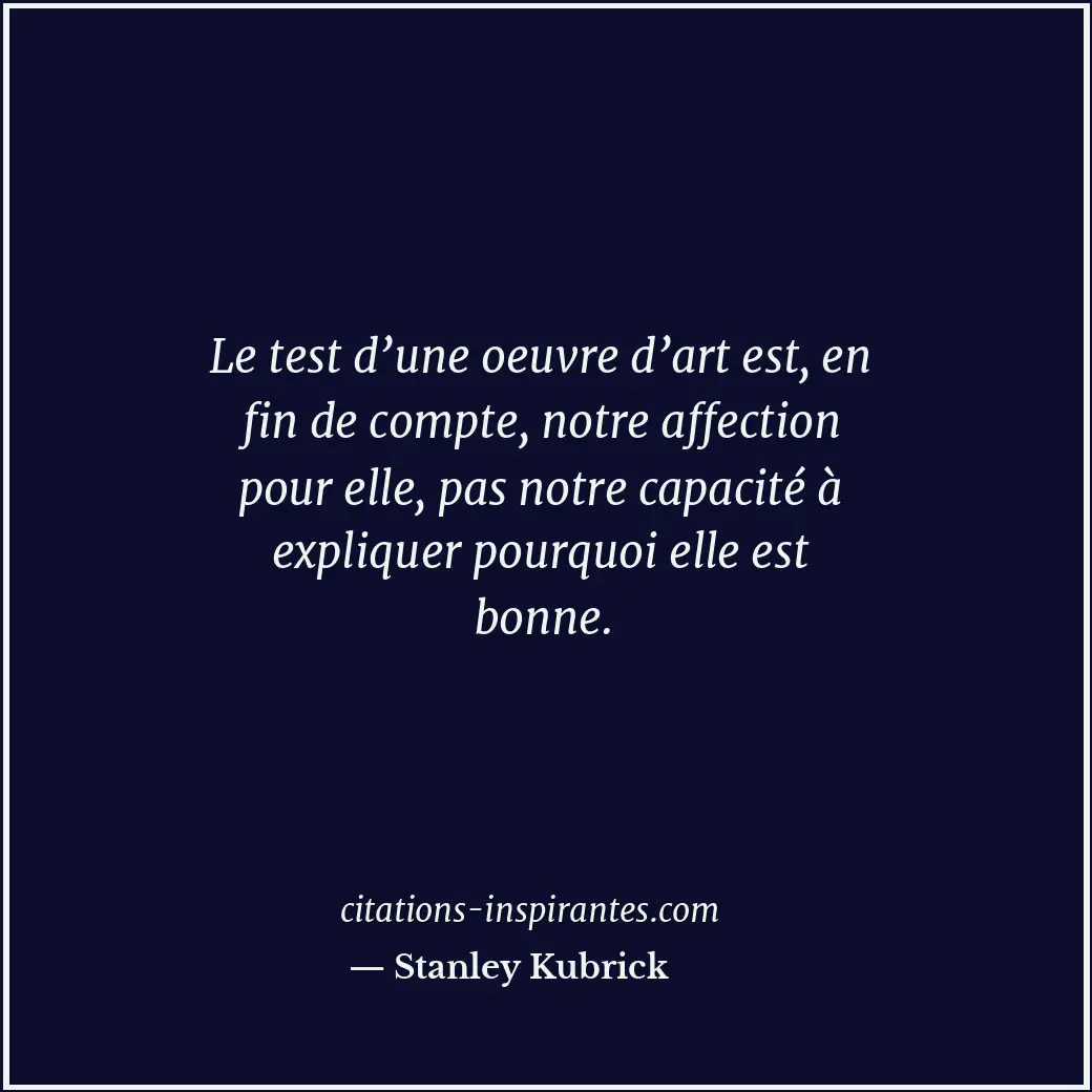 Citation de Stanley Kubrick