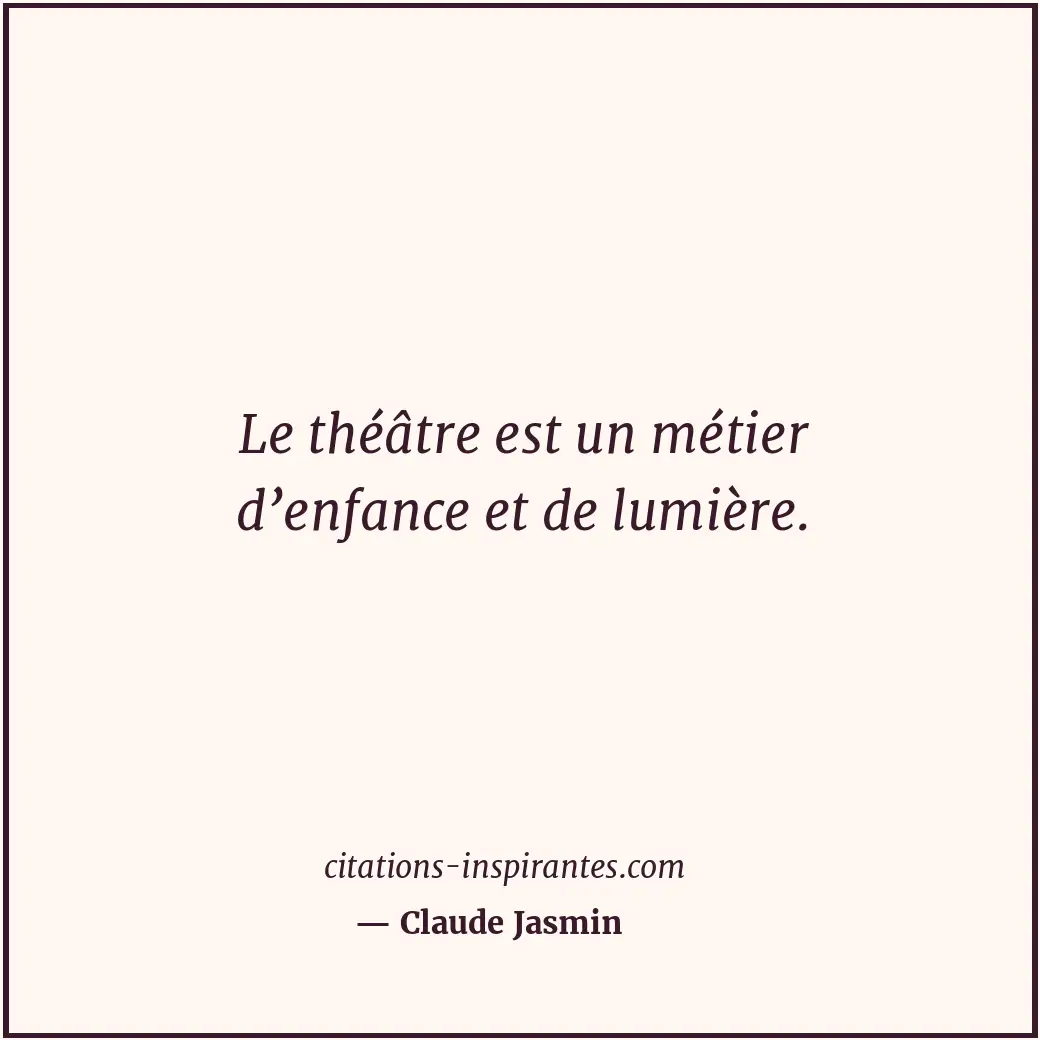 Citation de Claude Jasmin