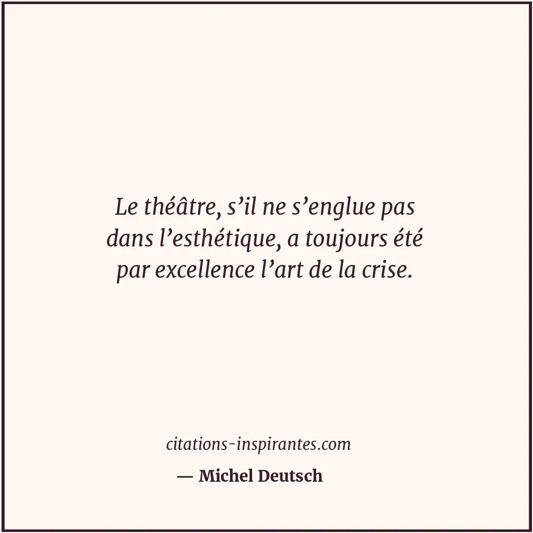 Citation de Michel Deutsch