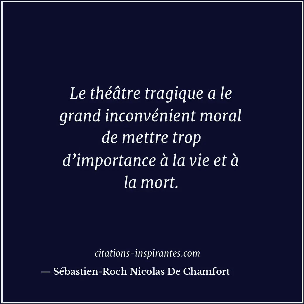 Citation de Sébastien-Roch Nicolas De Chamfort