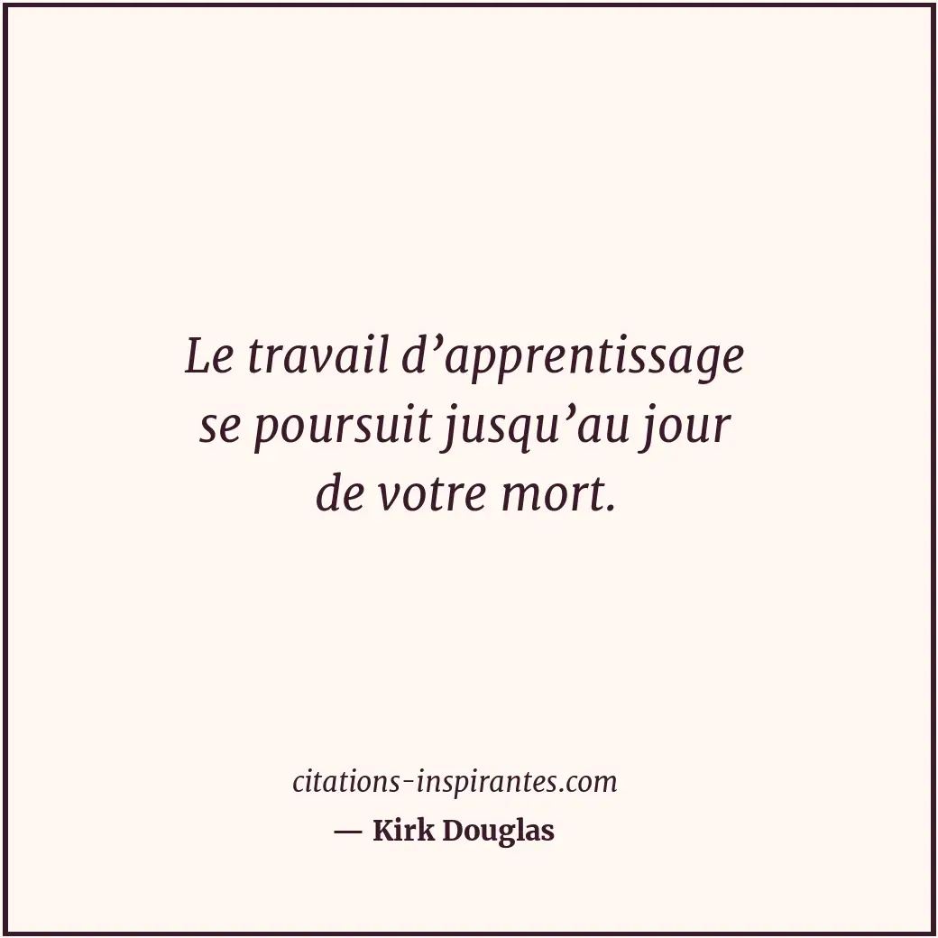 Citation de Kirk Douglas
