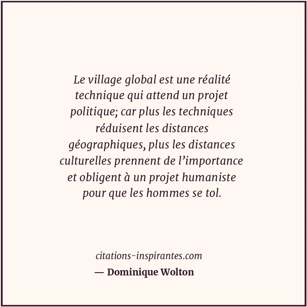 Citation de Dominique Wolton
