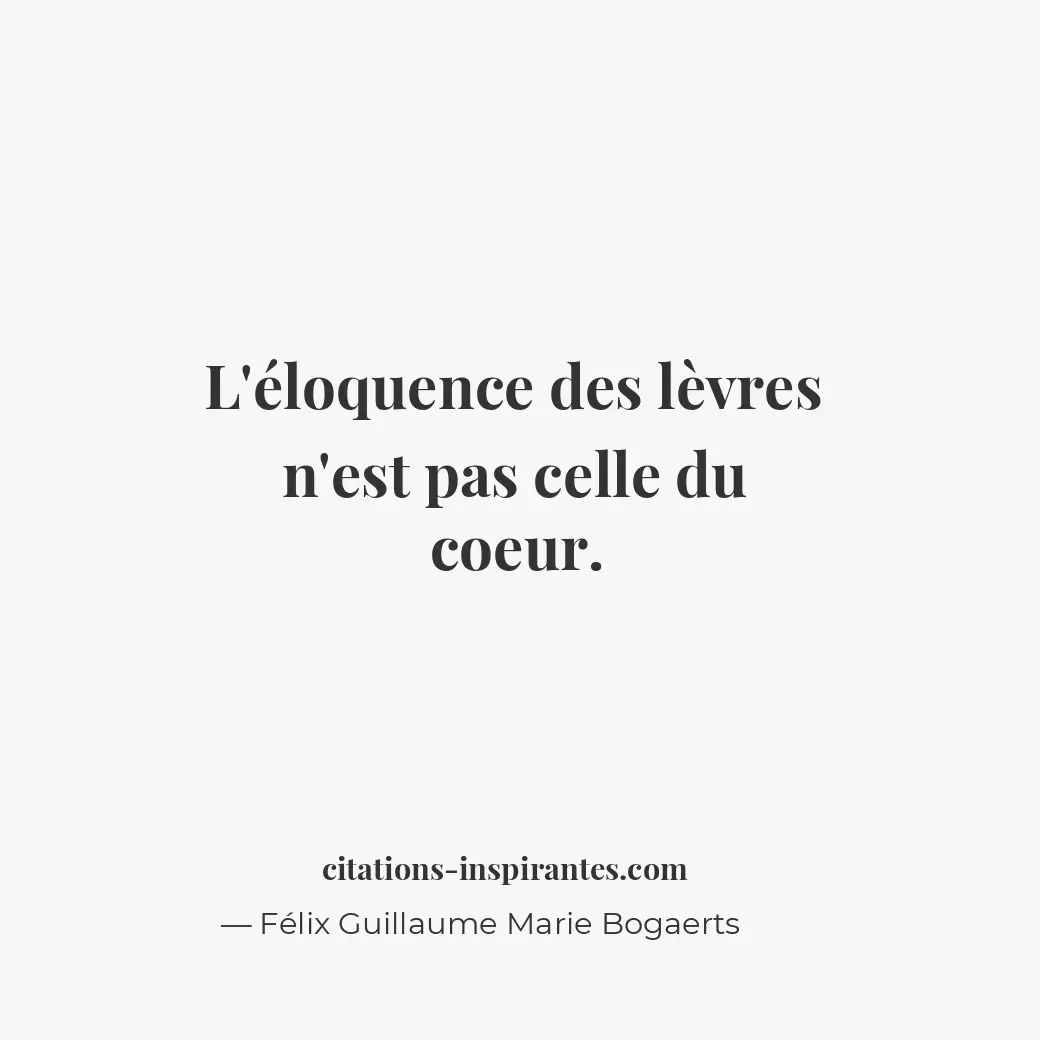 Citation de Félix Guillaume Marie Bogaerts