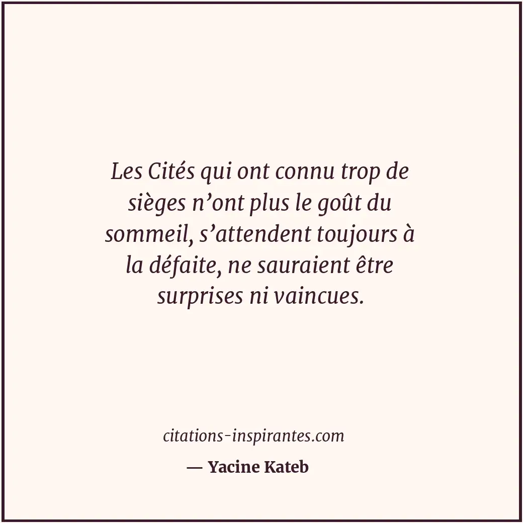 Citation de Yacine Kateb