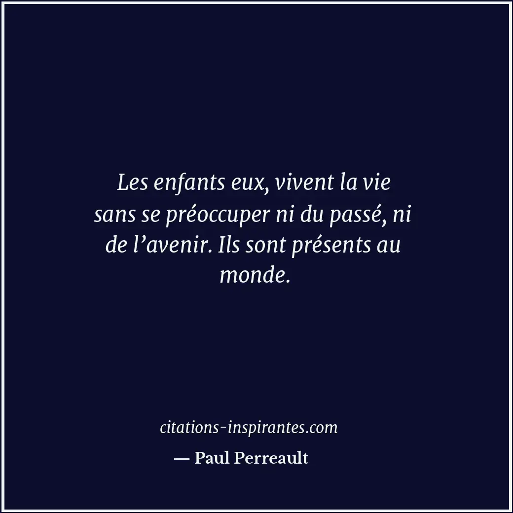 Citation de Paul Perreault