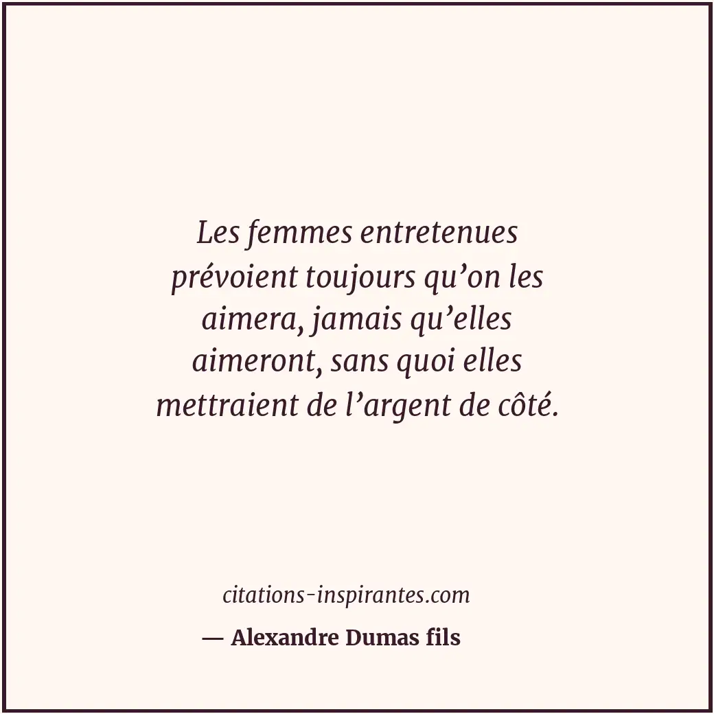 Citation de Alexandre Dumas fils
